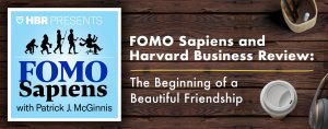 Fomo Sapien and HArvard Business Review
